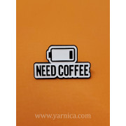 Значок ПИН "Need Coffee"